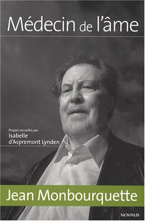 Mdecin De L'Me: Jean Monbourquette