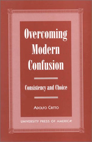Overcoming Modern Confusion: Consistency and Choice