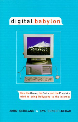 Digital Babylon: How the Greeks, The Suits and the Ponytails Tried to Bring .....,Used