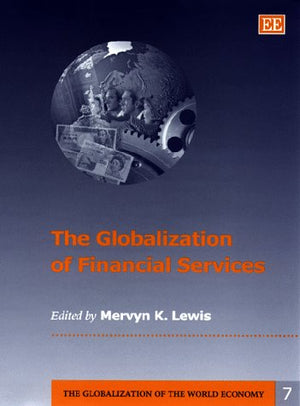 The Globalization of Financial Services (The Globalization of the World Economy series, 7),Used