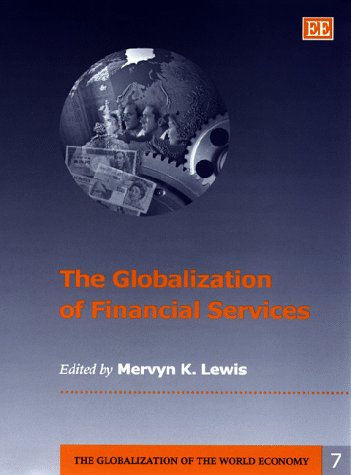 The Globalization of Financial Services (The Globalization of the World Economy series, 7),Used