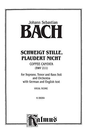 Cantata No. 211  Schweigt stille, plaudert nicht (Kaffeekantate): STB Soli, No Chorus (German, English Language Edition) (Kalm,Used