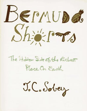 Bermuda Shorts: The Hidden Side Of The Richest Place On Earth,New