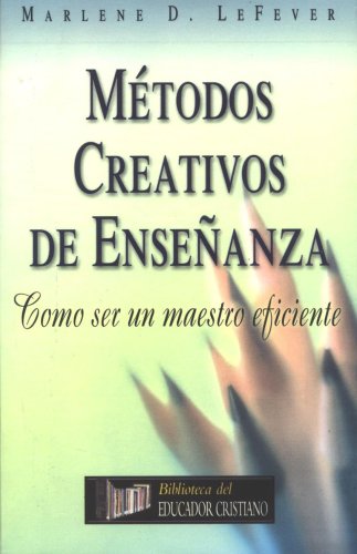 Metodos creativos de ensenanza (Spanish Edition),Used