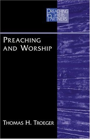 Preaching and Worship (Preaching and Its Partners),Used