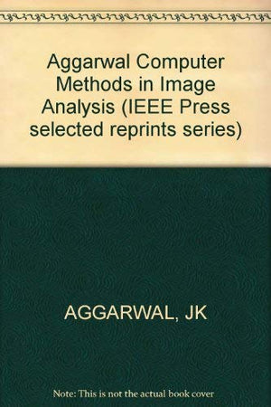 Aggarwal Computer Methods in Image Analysis,Used