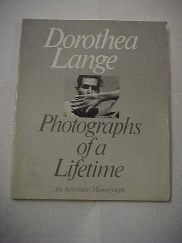 Dorothea Lange: Photographs of a Lifetime,Used