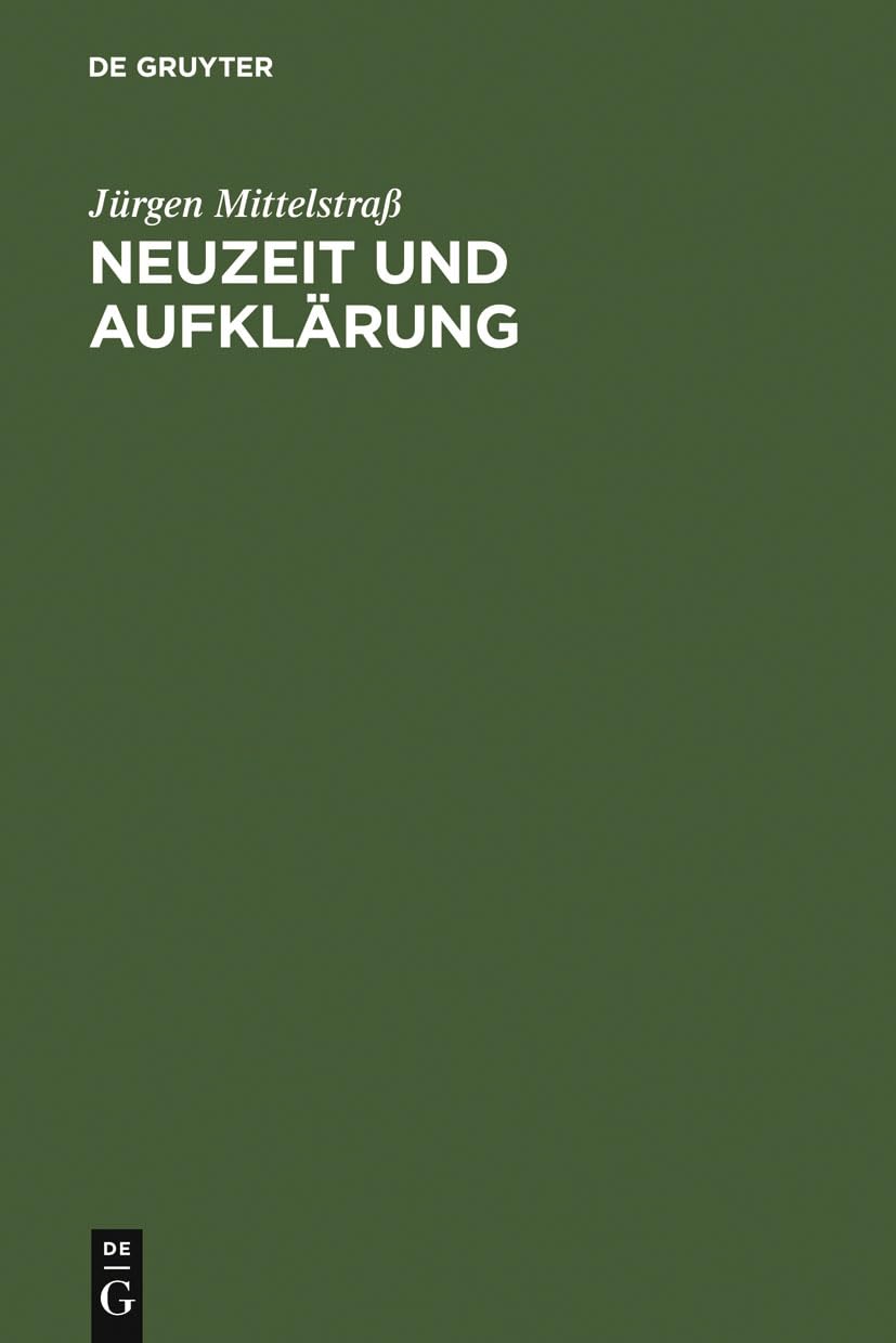 Neuzeit Und Aufklrung: Studien Zur Entstehung Der Neuzeitlichen Wissenschaft Und Philosophie (German Edition),Used