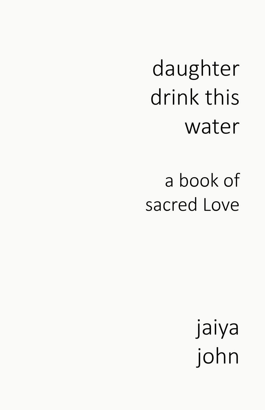 Daughter Drink This Water: A Book Of Sacred Love-used