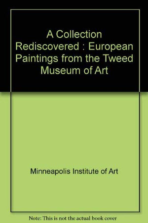 Collection Rediscovered European Paintings from the Tween Museum of Art: European Paintings from the Tweed Museum of Art,Used