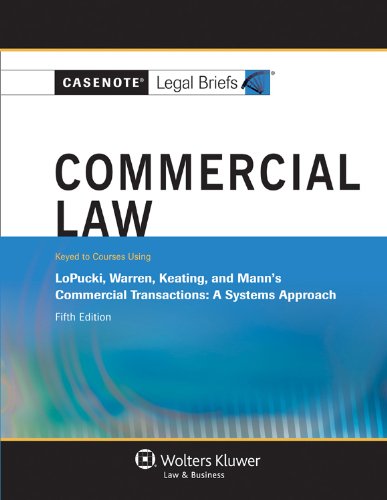 Casenotes Legal Briefs: Commercial Law Keyed to Lopucki, Warren, Keating, & Mann, Fifth Edition (Casenote Legal Briefs),Used