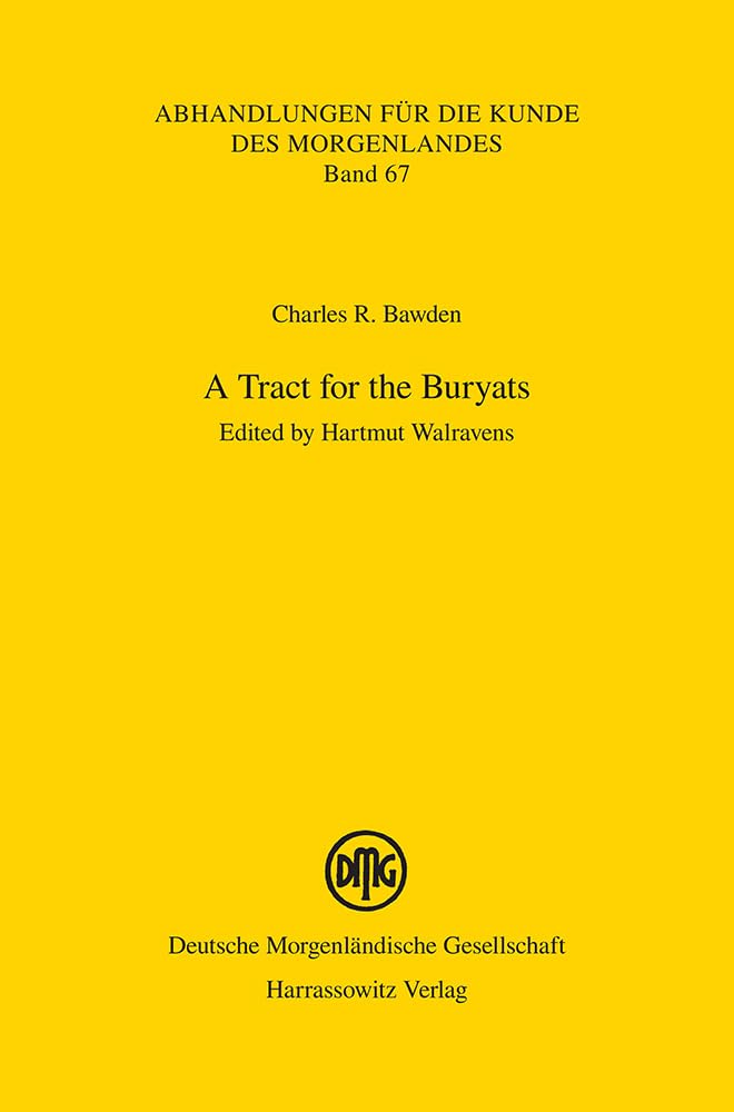 A Tract for the Buryats (Abhandlungen Fur Die Kunde Des Morgenlandes, 67) (English, Mongolian and German Edition),Used