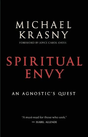 Spiritual Envy: An Agnostic s Quest,Used