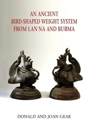 An Ancient BirdShaped Weight System from Lan Na and Burma,Used