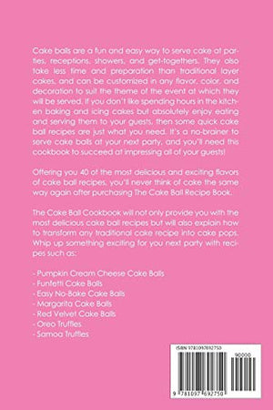The Cake Ball Recipe Book: Easy Cake Ball Recipes you will Absolutely Love,Used