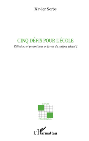 Cinq dfis pour l'cole: Rflexions et propositions en faveur du systme ducatif (French Edition),Used