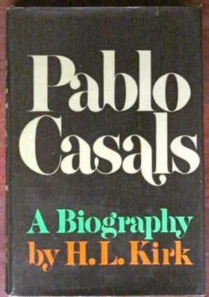 Pablo Casals : A Biography,Used