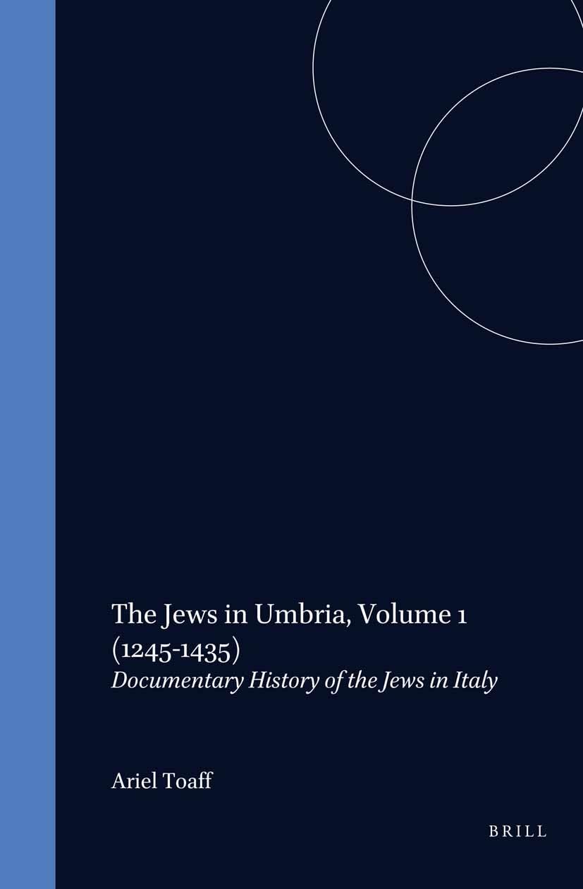 The Jews in Umbria, Volume 1 (12451435): Documentary History of the Jews in Italy (Studia Post Biblica),Used