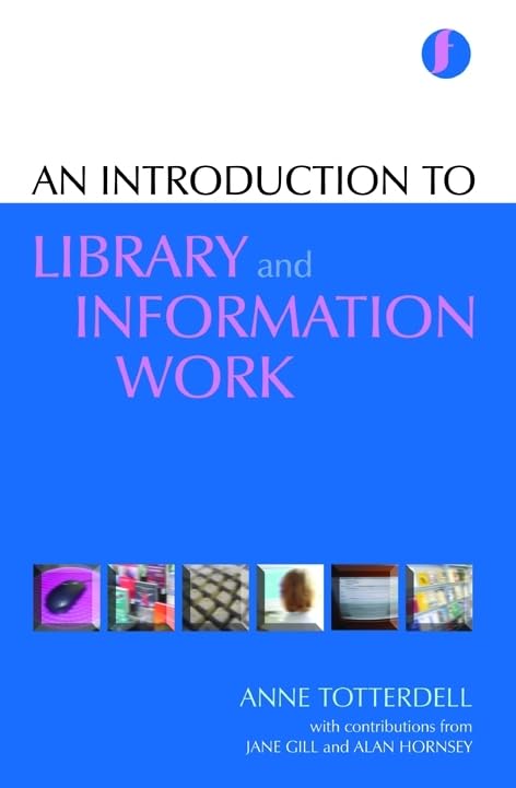 Introduction to Library and Information Work (Facet Publications (All Titles as Published)),Used