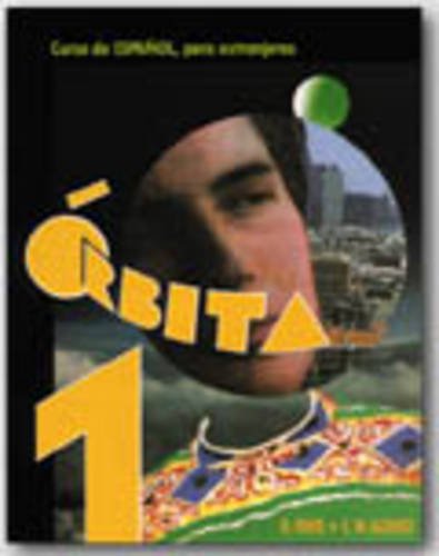 Orbita 1: Curso de espan~ol para extranjeros (Spanish Edition),Used