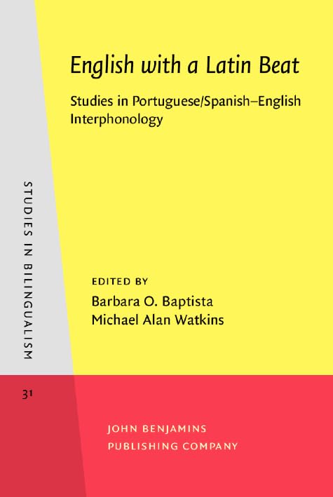 English with a Latin Beat: Studies in Portuguese/Spanish English Interphonology (Studies in Bilingualism),Used