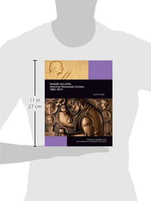 Medallic Art of the American Numismatic Society: 18652014 (Studies in Medallic Art),Used