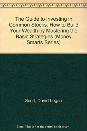 The Guide to Investing in Common Stocks: How to Build Your Wealth by Mastering the Basic Strategies (Money Smarts Series),Used