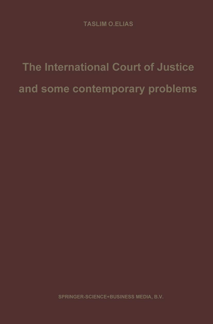 The International Court Of Justice And Some Contemporary Problems: Essays On International Law,Used