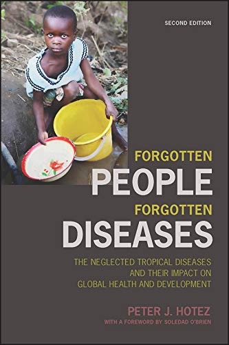 Forgotten People, Forgotten Diseases: The Neglected Tropical Diseases and their Impact on Global Health and Development (ASM Boo,Used