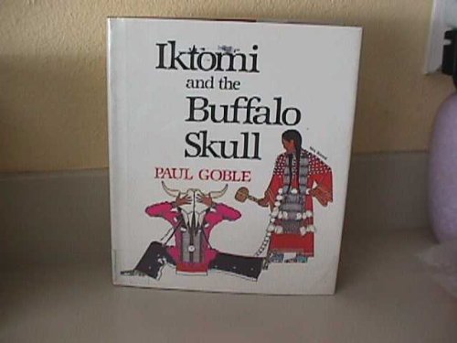 Iktomi and the Buffalo Skull: A Plains Indian Story,Used