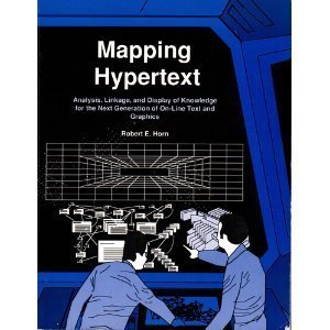Mapping Hypertext: The Analysis, Organization, and Display of Knowledge for the Next Generation of OnLine Text and Graphics