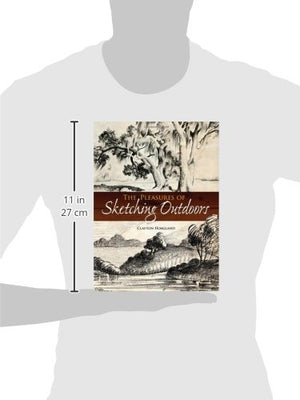 The Pleasures Of Sketching Outdoors (Dover Art Instruction),Used