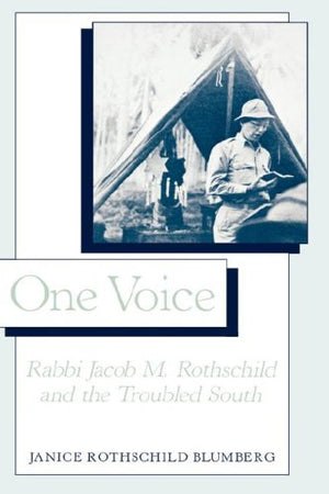 One Voice: Rabbi Jacob M. Rothschild and the Troubled South,Used
