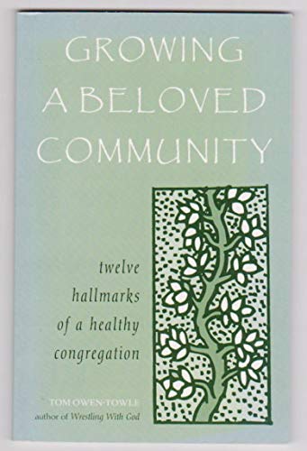 Growing a Beloved Community: Twelve Hallmarks of a Healthy Congregation,Used