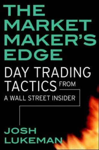 The Market Maker'S Edge: Day Trading Tactics From A Wall Street Insider,Used