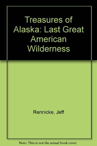 Treasures of Alaska: The Last Great American Wilderness,Used
