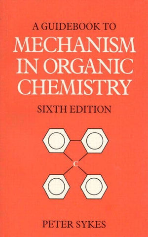 Guidebook to Mechanism in Organic Chemistry (6th Edition),New