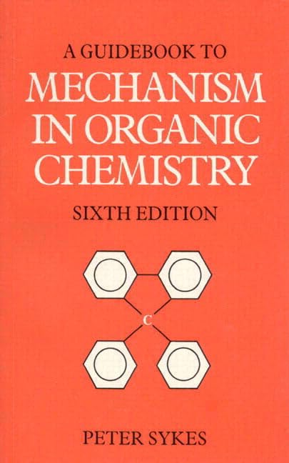 Guidebook to Mechanism in Organic Chemistry (6th Edition),Used
