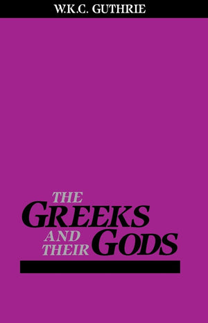 Greeks and Their Gods,New