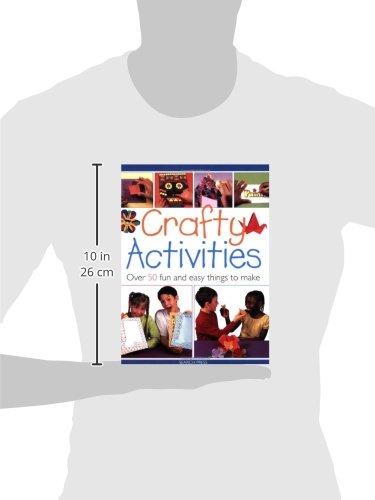 Crafty Activities: Over 50 Fun and Easy Things to Make,Used