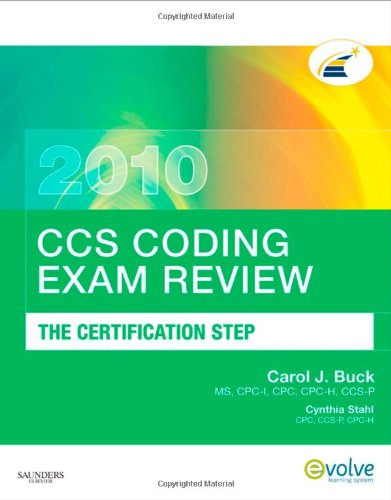 CCS Coding Exam Review 2010: The Certification Step,New