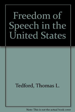 Freedom of Speech in the United States, fourth edition,Used