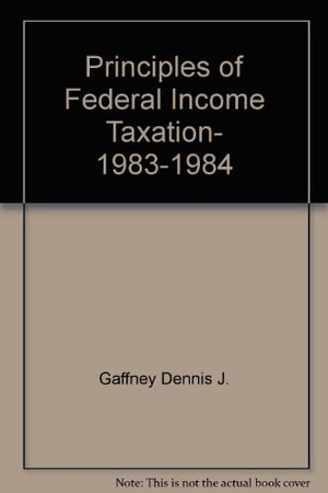 Principles of Federal Income Taxation, 19831984,Used