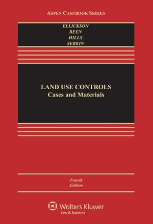 Land Use Controls: Cases and Materials, Fourth Edition (Aspen Casebooks),Used