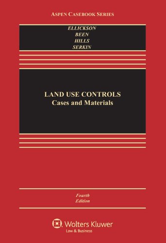 Land Use Controls: Cases and Materials, Fourth Edition (Aspen Casebooks),Used