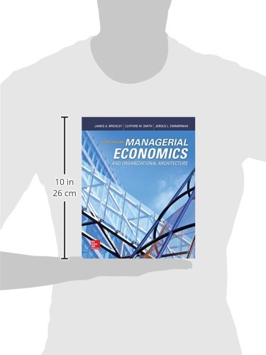 Managerial Economics & Organizational Architecture, 6Th Edition