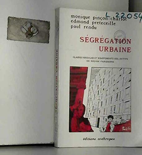 Sgrgation urbaine  classes sociales et quipements collectifs en rgion parisienne,Used