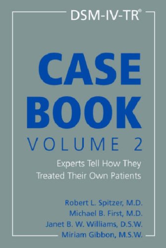 DSMIVTR Casebook, Volume 2: Experts Tell How They Treated Their Own Patients,Used