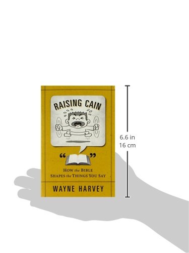 Raising Cain: How the Bible Shapes the Things You Say,Used