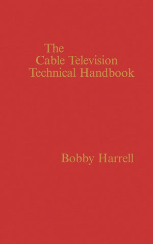 Cable Television Technical Handbook (Artech House Telecommunications Library),Used